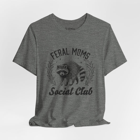 Feral Moms Social Club Tee - Raccoon Graphic Mom Shirt